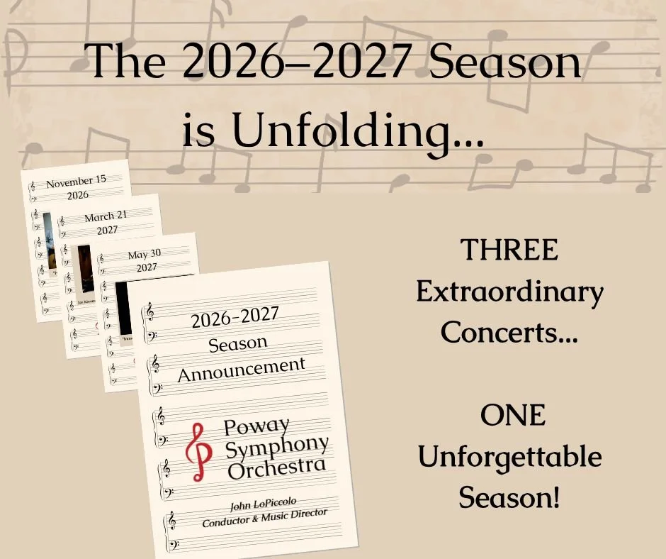 The 2026&ndash;2027 season is about to unfold! 🎶

The Poway Symphony Orchestra invites you to experience three extraordinary concerts featuring three remarkable guest artists in a season filled with festive traditions, Romantic passion and the power