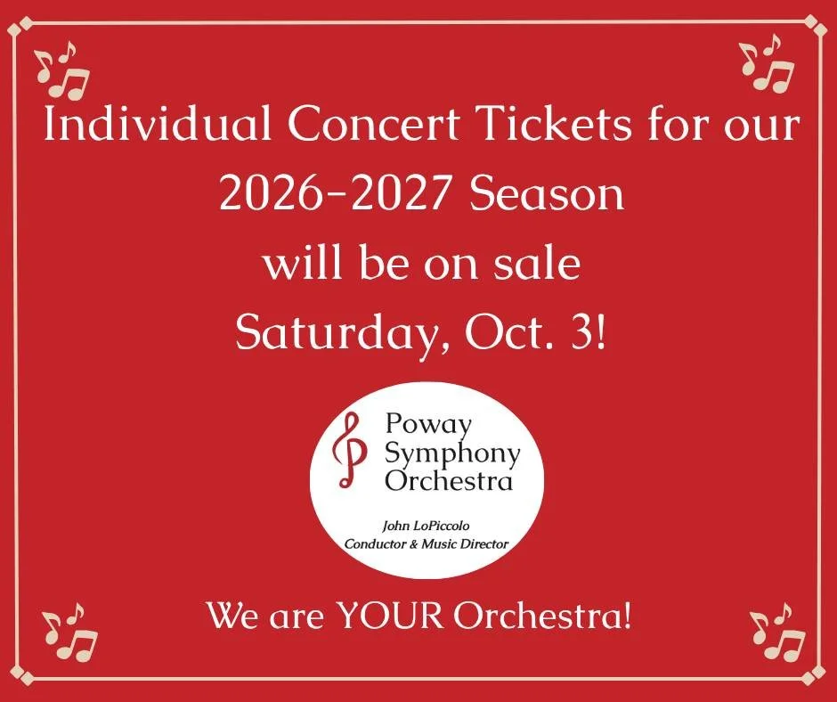 🎟️ Tickets go on sale this Saturday, Oct. 3!

Individual tickets for ALL THREE concerts in the Poway Symphony Orchestra&rsquo;s 2026&ndash;2027 season will be available for purchase.

Whether you join us for one concert or all three, we look forward