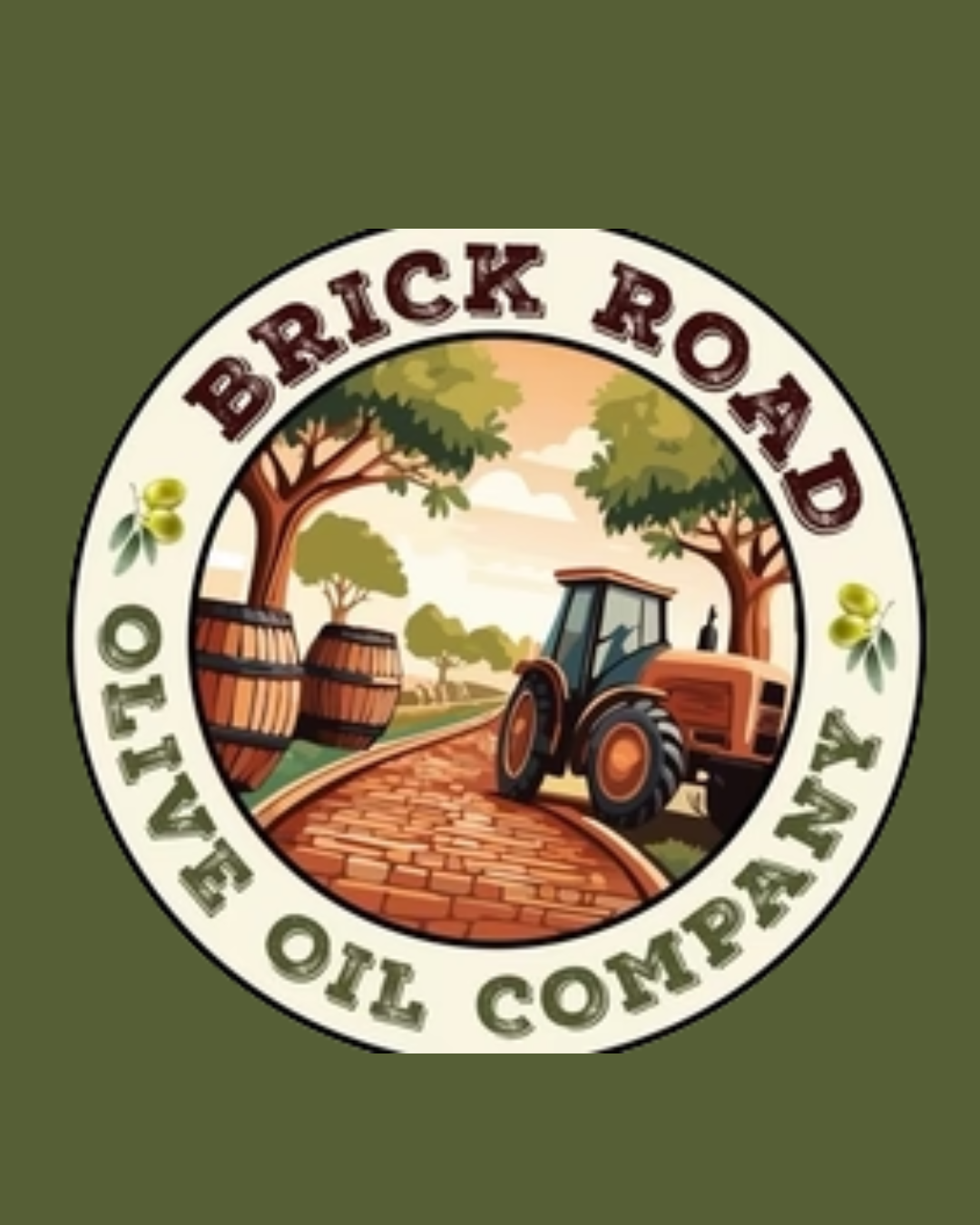 Logo for Brick Road Olive Oil Company featuring a scenic illustration of a dirt road winding through an olive grove with a tractor and barrels, surrounded by the company name and olive branch accents.