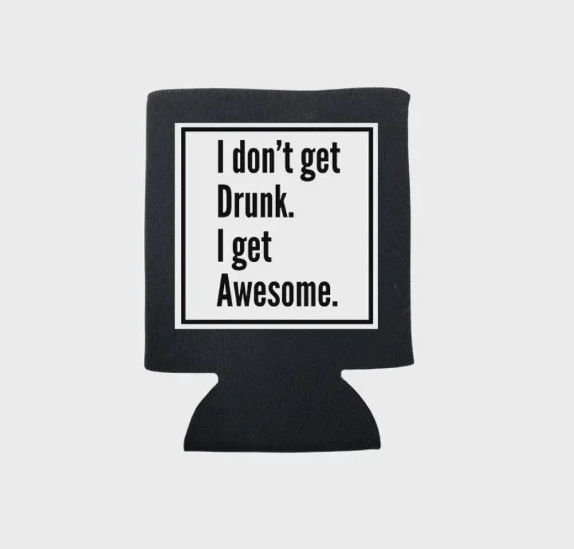 DK Handmades -I Don't Get Drunk I Get Awesome