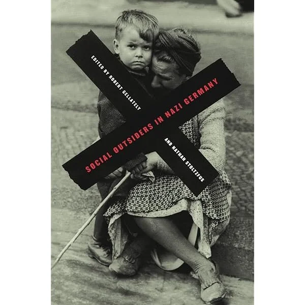 Black and white photo of a young boy with a serious expression hugging an older woman sitting on a chair, with a cane resting on her lap. Overlaid text in black and pink reads, 'Social Outsiders in Nazi Germany' and 'Edited by Robert Gellately and Nathan Stoltzfus.'