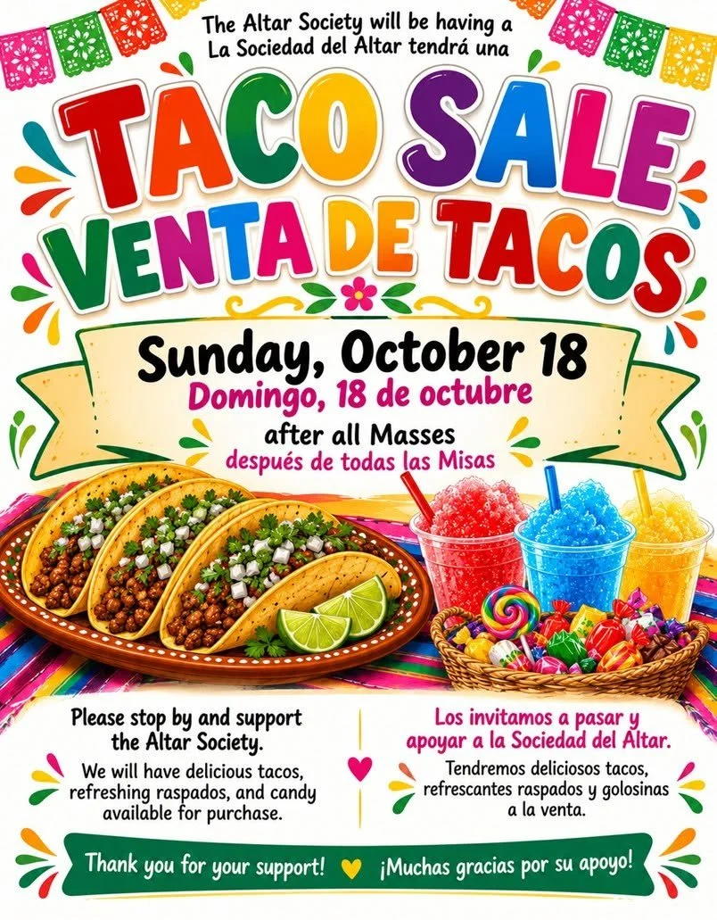 The Altar Society will be having a La Sociedad del Altar tendrá una Taco Sale