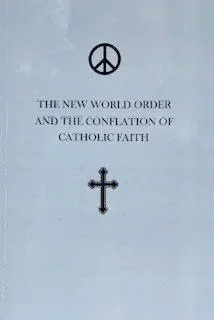 The New World Order and the Conflation of Catholic Faith