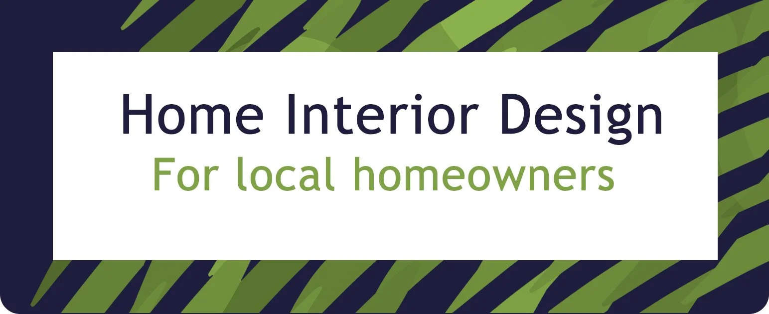 Banner with text "Home Interior Design For local homeowners" on a background with green and navy stripes.