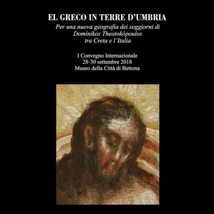 Copertina di un evento intitolato 'Il greco in terra d'Umbria', dedicato a una nuova geografia dei soggiorni di Dominikos Theotokópoulos tra Creta e Italia, con dettagli di un convegno tra il 28 e il 30 settembre 2018 al Museo della Città di Bettona. L'immagine mostra una rappresentazione artistica di Gesù Cristo.