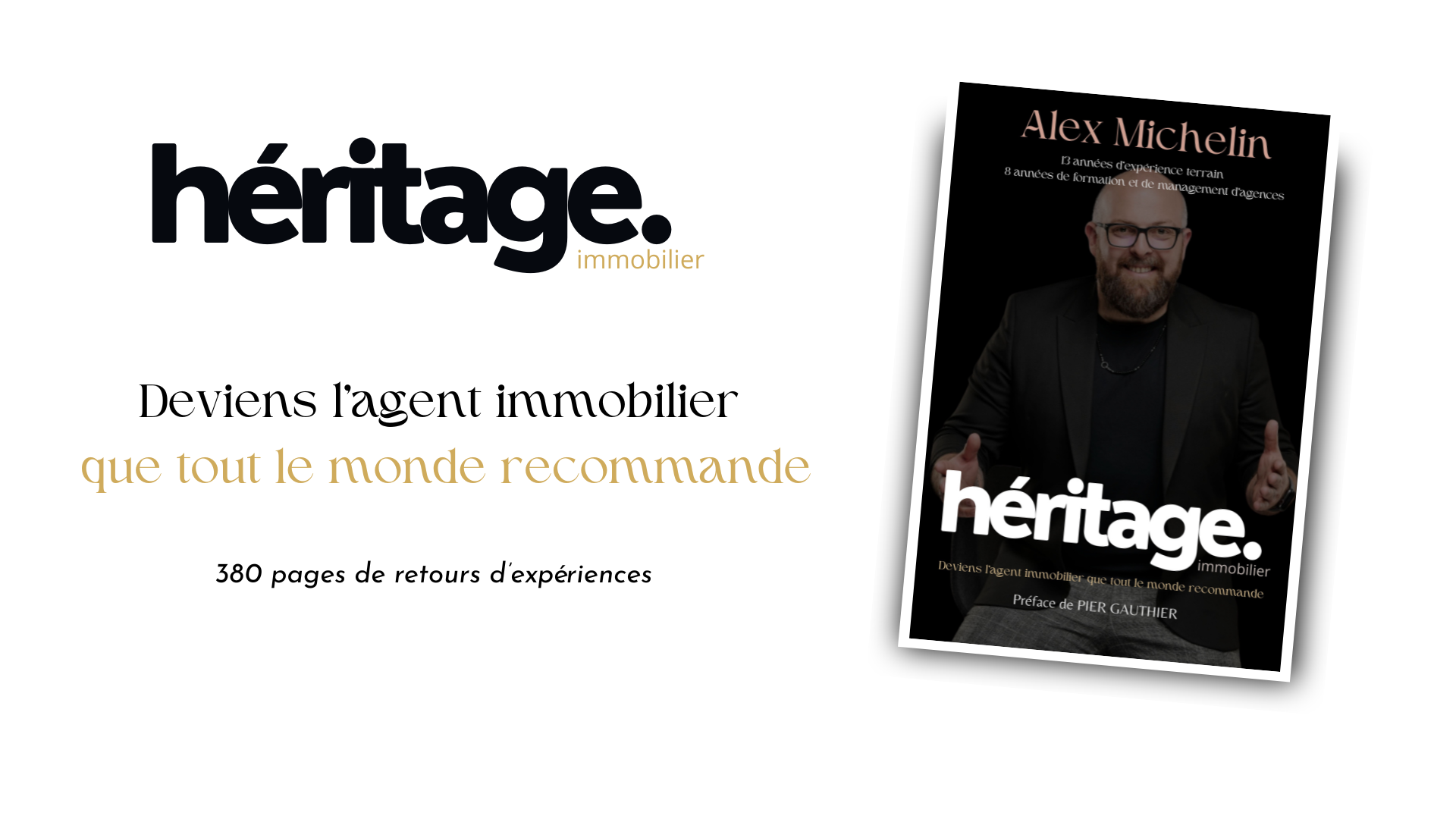 Page de couverture d'un livre intitulé 'héritage immobilier', avec un logo en haut à gauche, le titre en grand au centre, et une photographie de l'auteur, Alex Michelin, sur un fond noir à droite. La page indique également qu'il s'agit d'un livre de 380 pages basé sur des retours d'expériences.