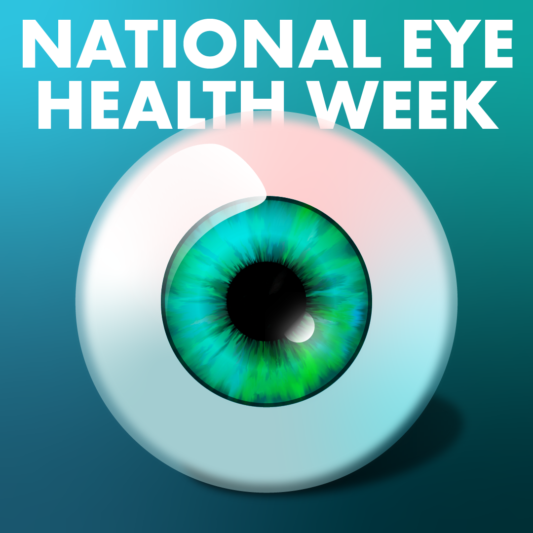 Graphic design featuring a large green and blue eye with text "National Eye Health Week" above it.
