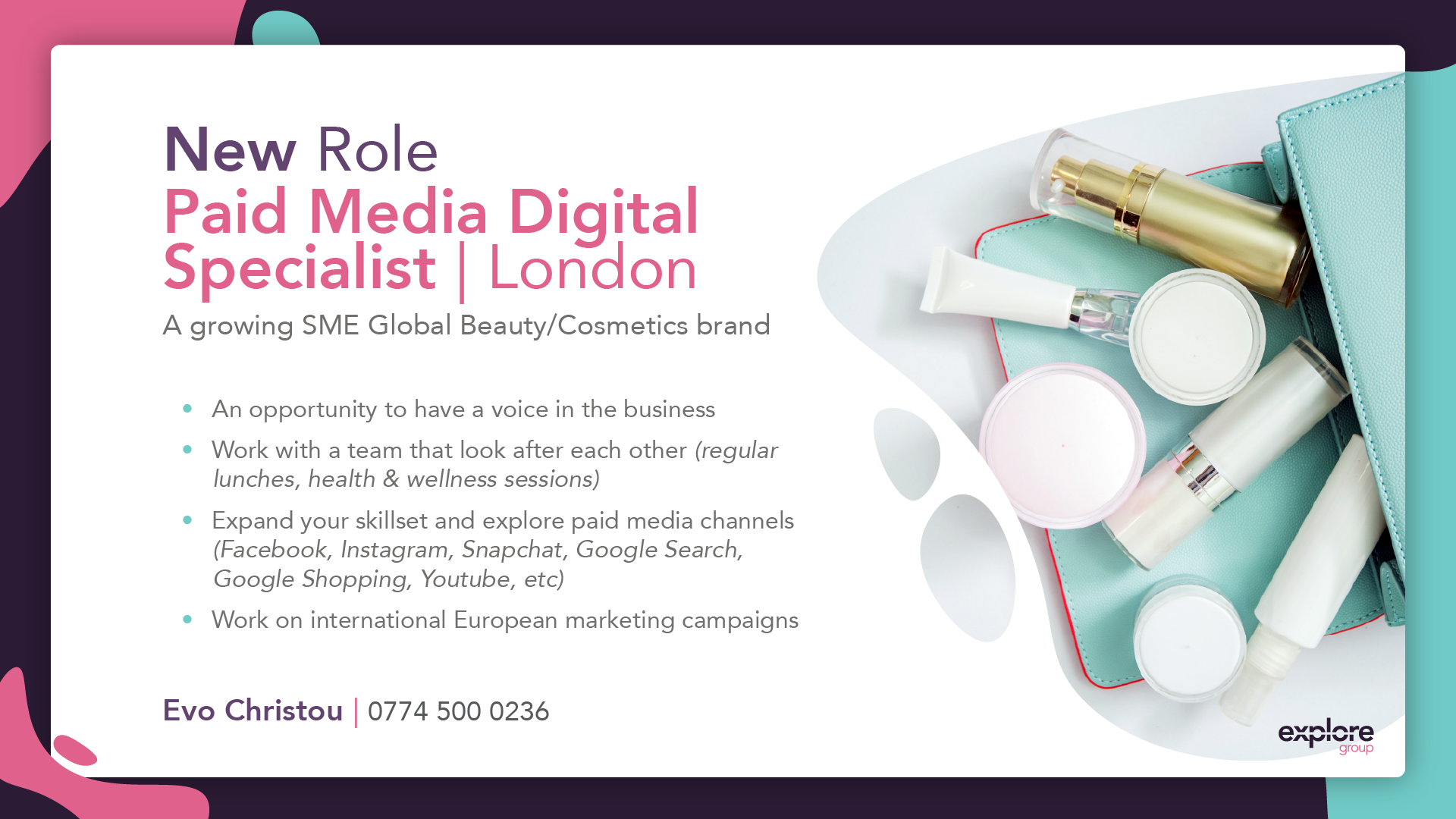 Job advertisement for a paid media digital specialist position in London, showing beauty and cosmetics products in a teal makeup bag. The ad includes contact information for Evo Christou.