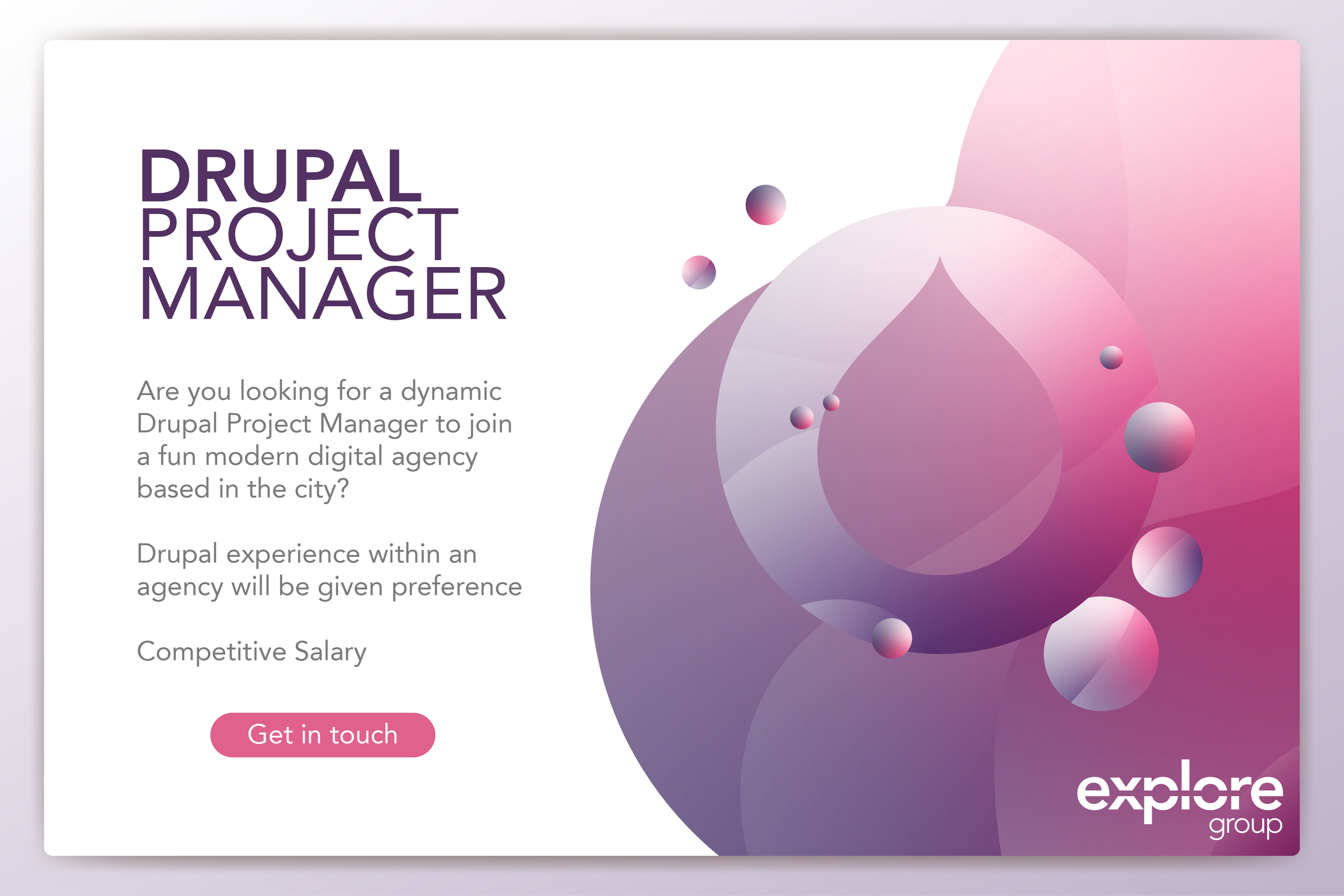 A promotional graphic for a Drupal project manager position by explore group, featuring abstract pink and purple geometric shapes and text inviting candidates to join a modern digital agency based in the city.