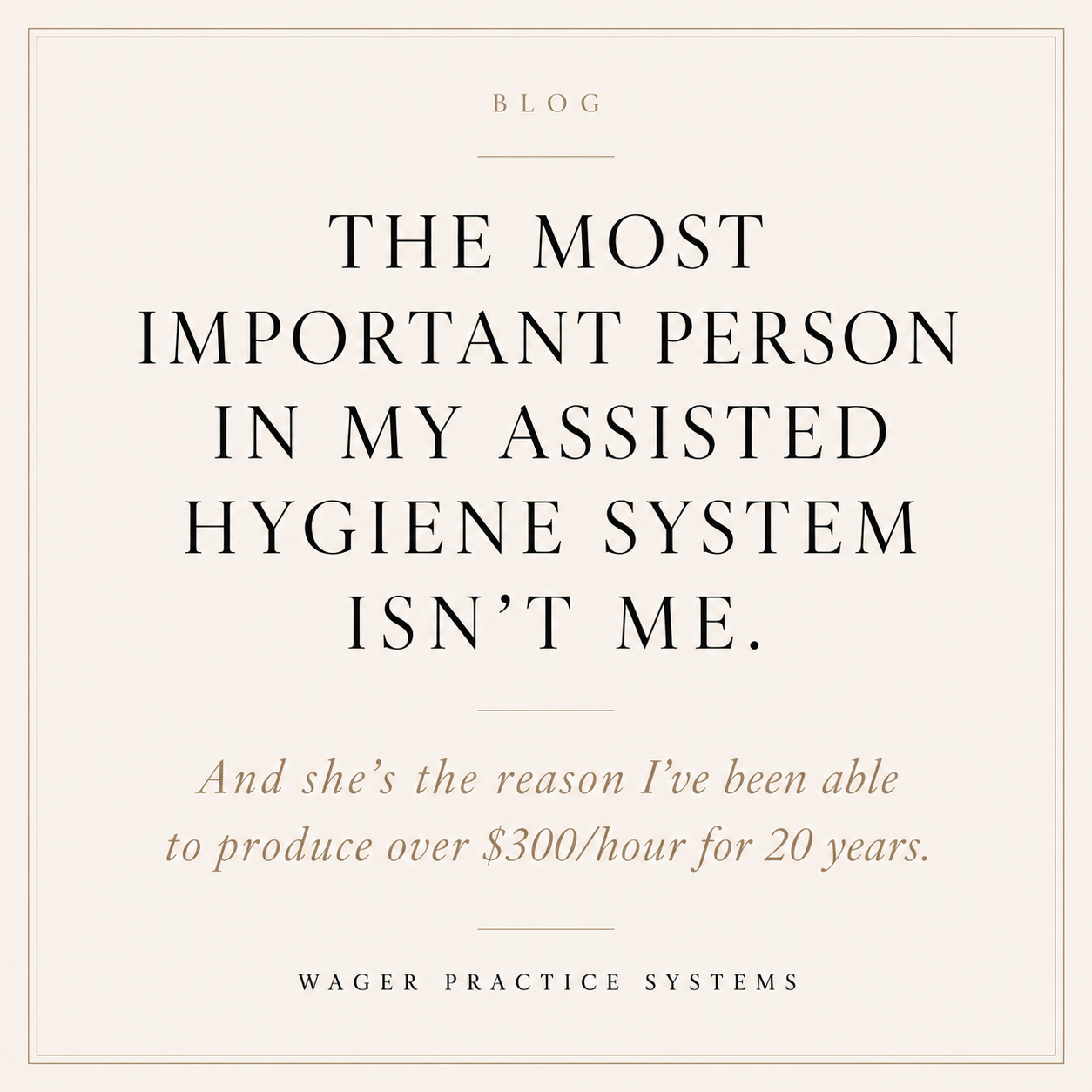 The Most Important Person In My Assisted Hygiene System Isn't Me.