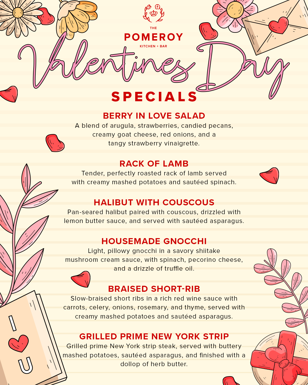Valentine's Day special menu from The Pomeroy Kitchen + Bar, featuring berry in love salad, rack of lamb, halibut with couscous, homemade gnocchi, braised short-rib, and grilled prime New York strip, decorated with hearts, flowers, and a love letter.
