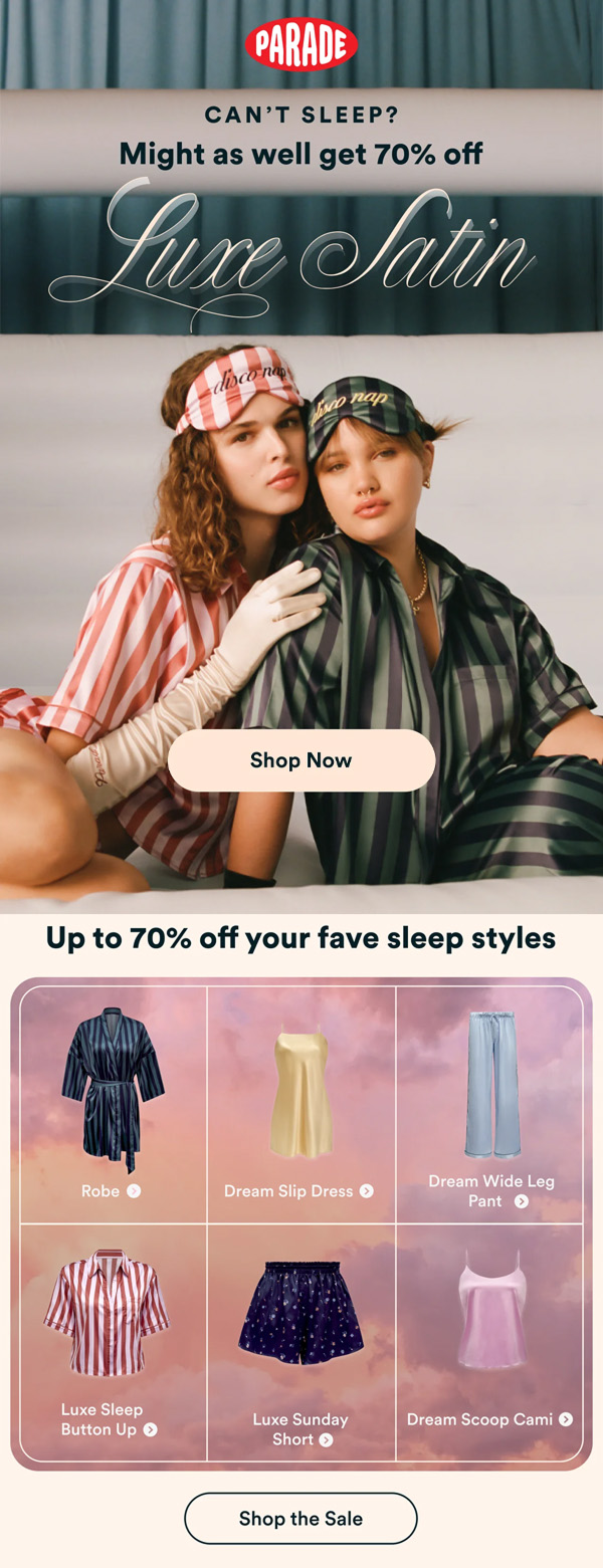 Advertisement for Luxe Satin sleepwear sale offering up to 70% off, featuring two women in satin sleepwear and accessories, with a selection of sleep styles including robe, slip dress, wide leg pants, sleep button-up, shorts, and camisole.