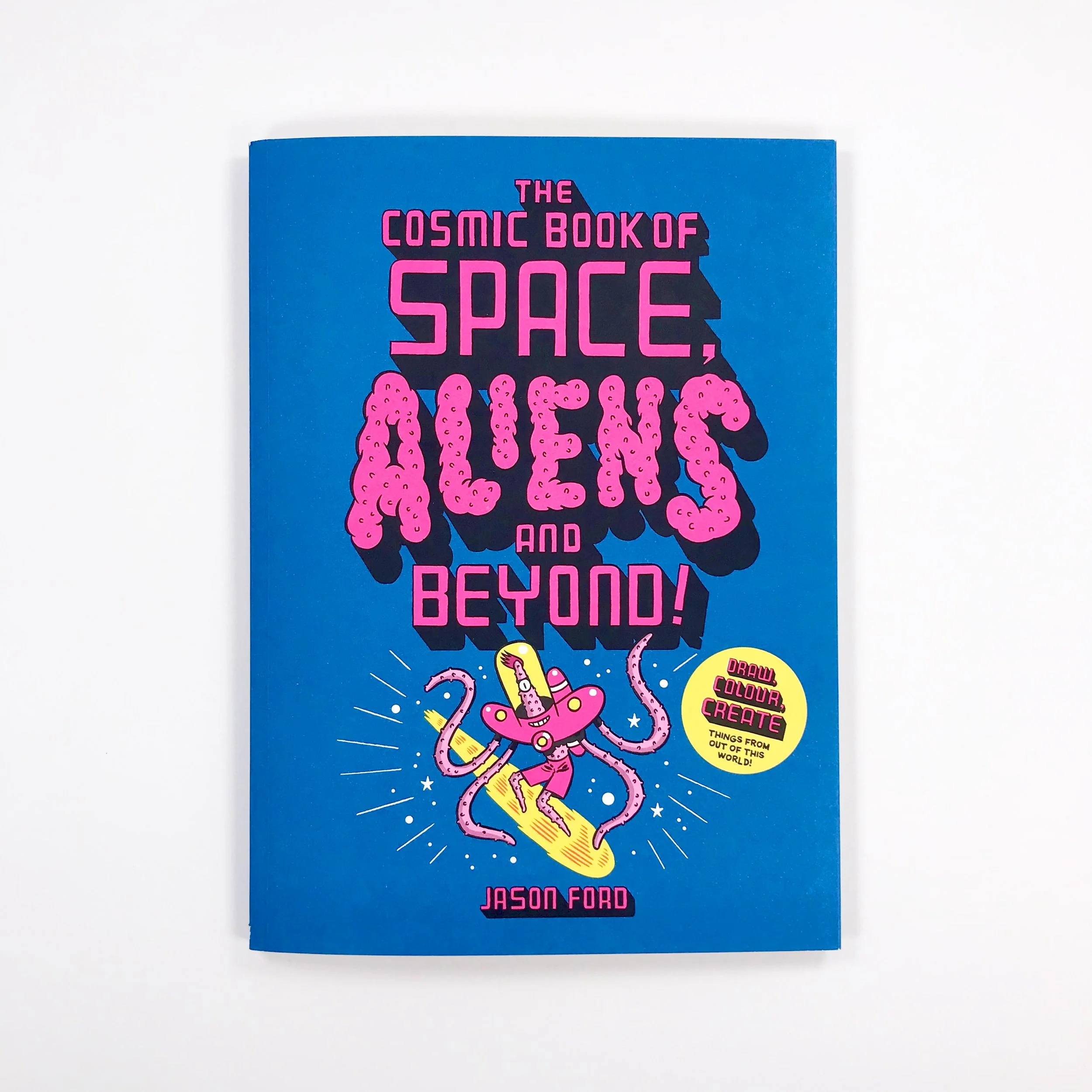 The Cosmic Book of Space, Aliens and Beyond