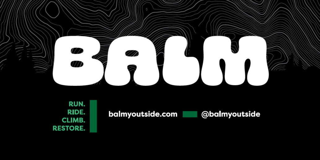 Stylized black and white promotional graphic for Balm, featuring large white text 'BALM' and smaller green and white text promoting outdoor activities and social media.