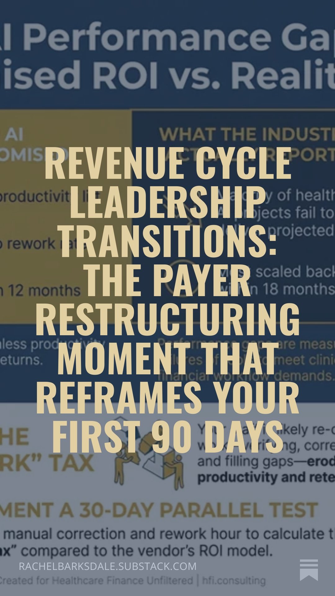 Revenue Cycle Leadership Transitions: The Payer Restructuring Moment That Reframes Your First 90 Days