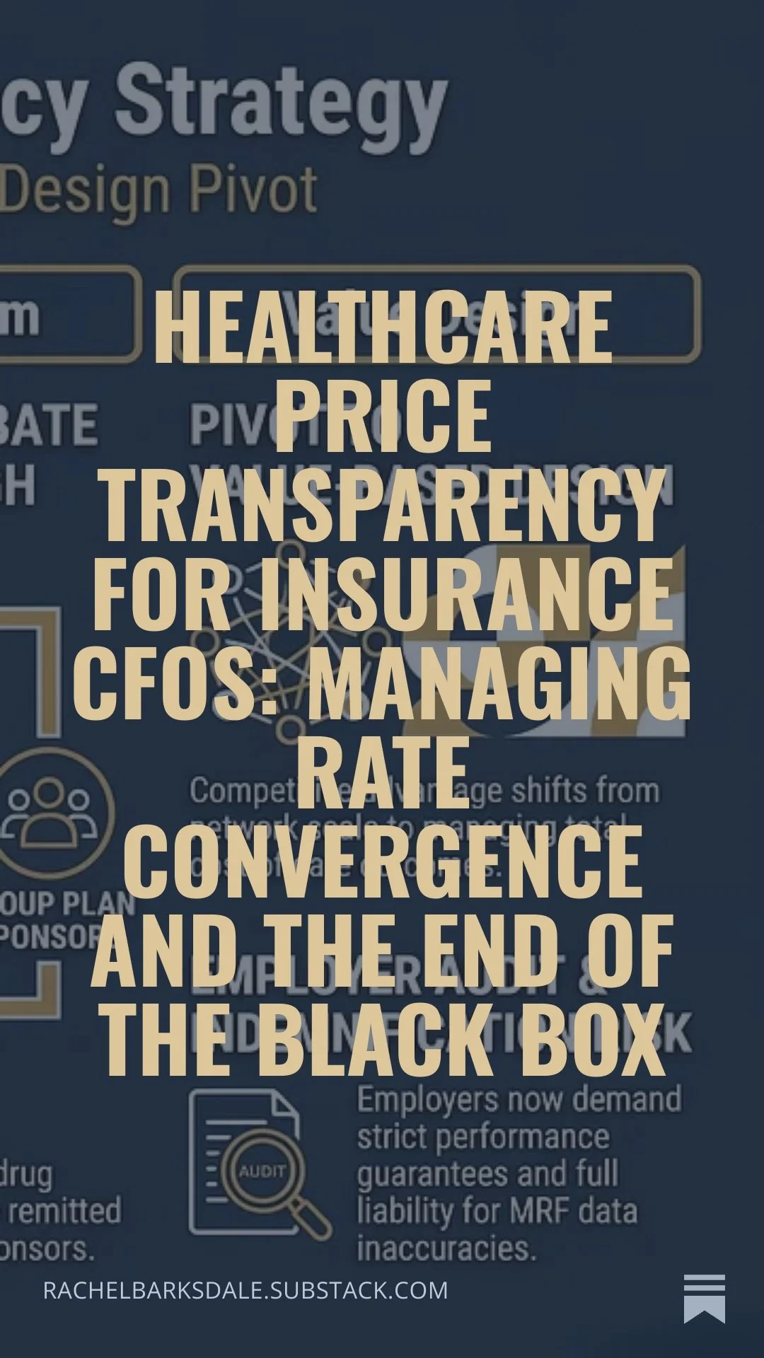 Healthcare Price Transparency for Insurance CFOs: Managing Rate Convergence and the End of the Black Box