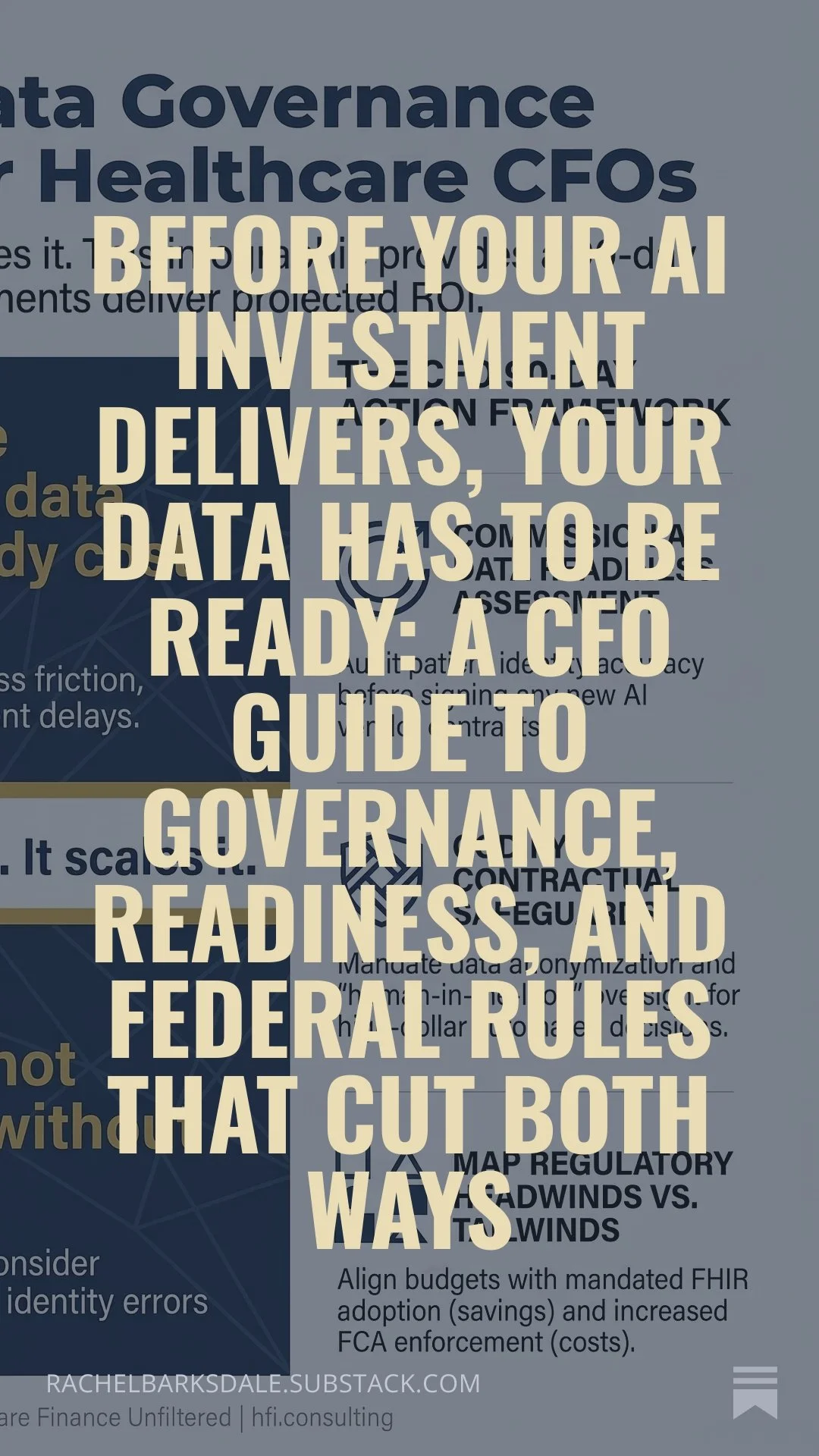 Before Your AI Investment Delivers, Your Data Has to Be Ready: A CFO Guide to Governance, Readiness, and Federal Rules That Cut Both Ways