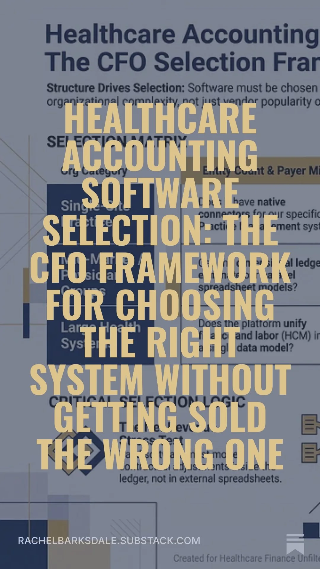 Healthcare Accounting Software Selection: The CFO Framework for Choosing the Right System Without Getting Sold the Wrong One