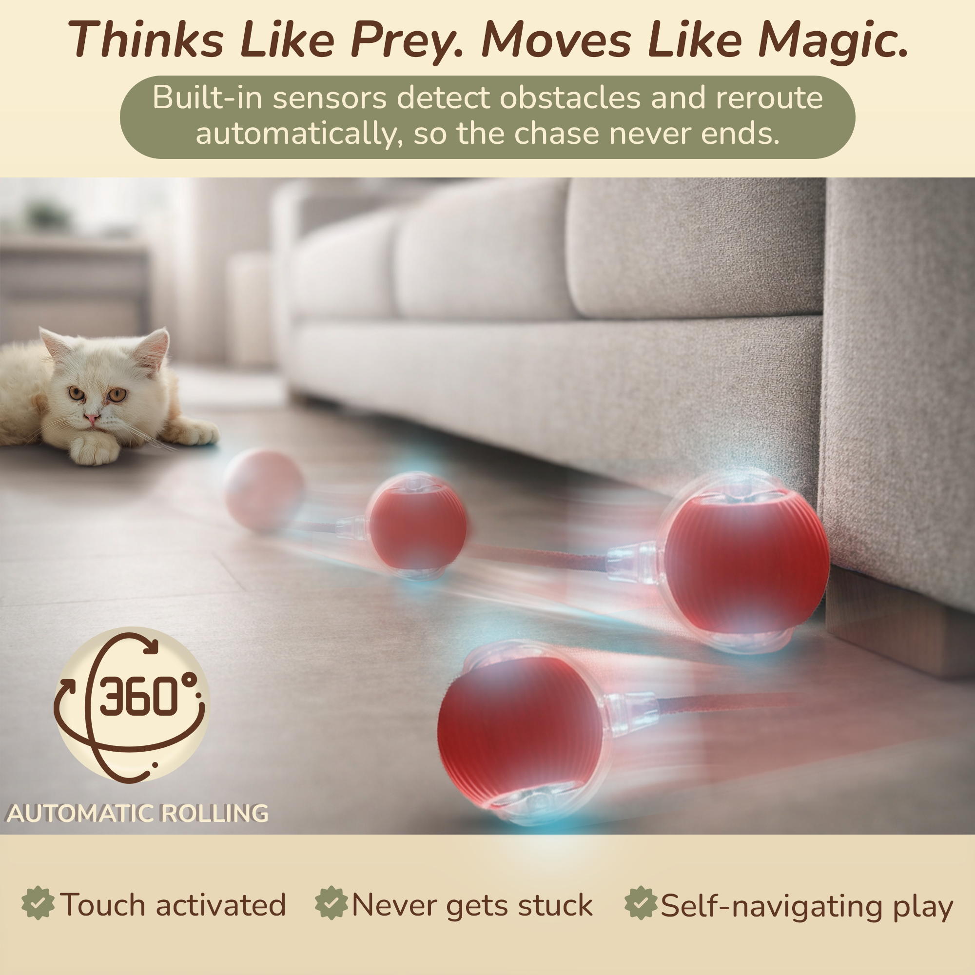 A robot cat toy that moves and navigates on its own, featuring built-in sensors that detect obstacles and reroute automatically. The toy roll in a circle and is placed on a wooden floor near a couch. The image highlights its 360-degree automatic roll