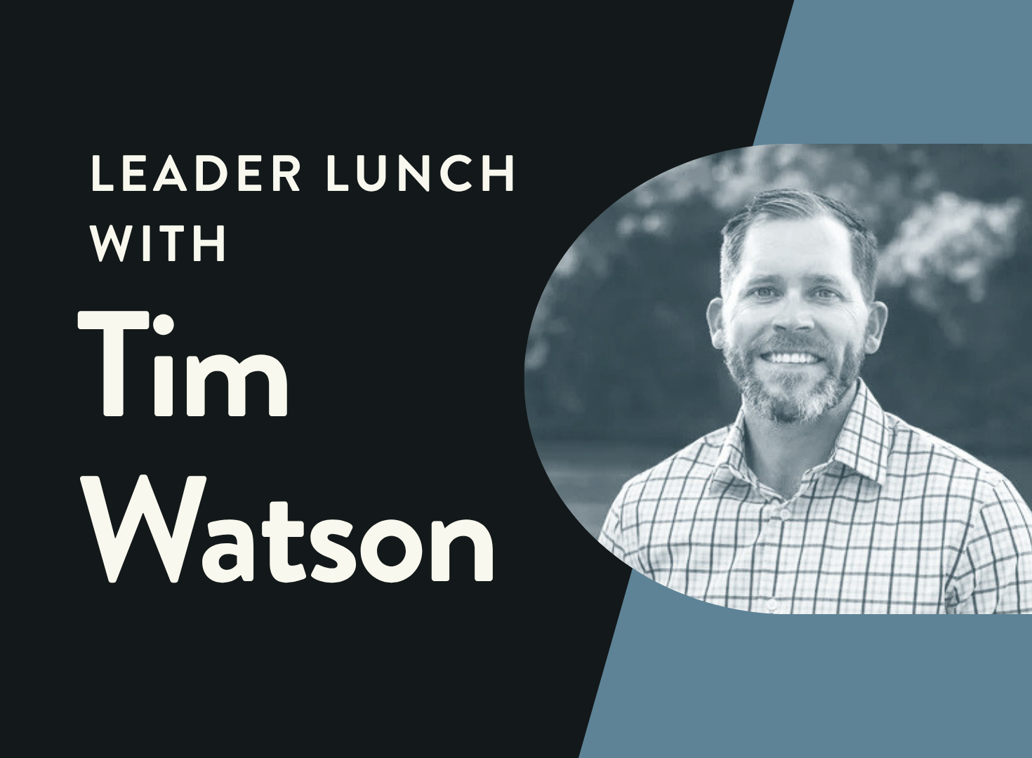 Leader Lunch with Tim Watson