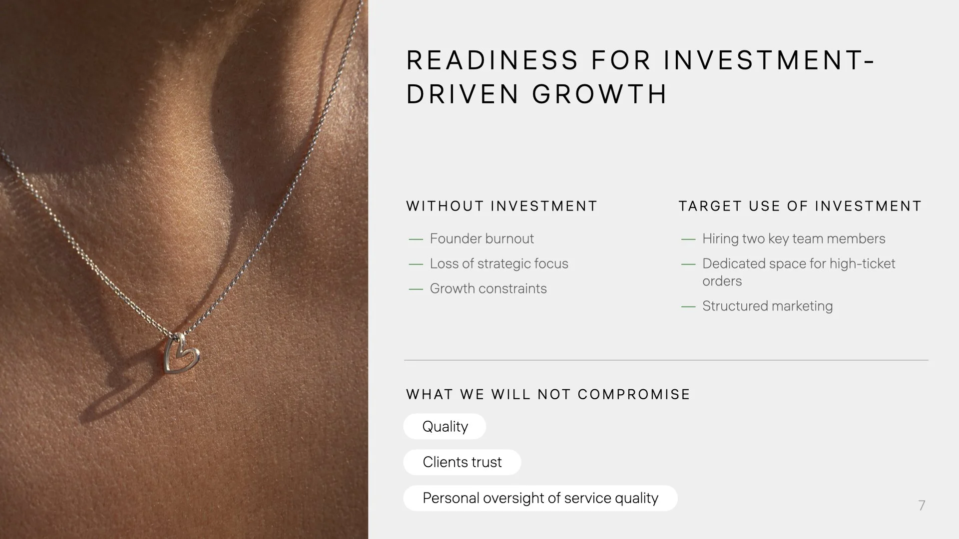 A presentation slide with a close-up photo of a person wearing a silver necklace with a heart-shaped pendant on the left, and text on the right discussing investment growth, without investment, target use of investment, and what the company will not compromise on, including quality, trust, and service quality.