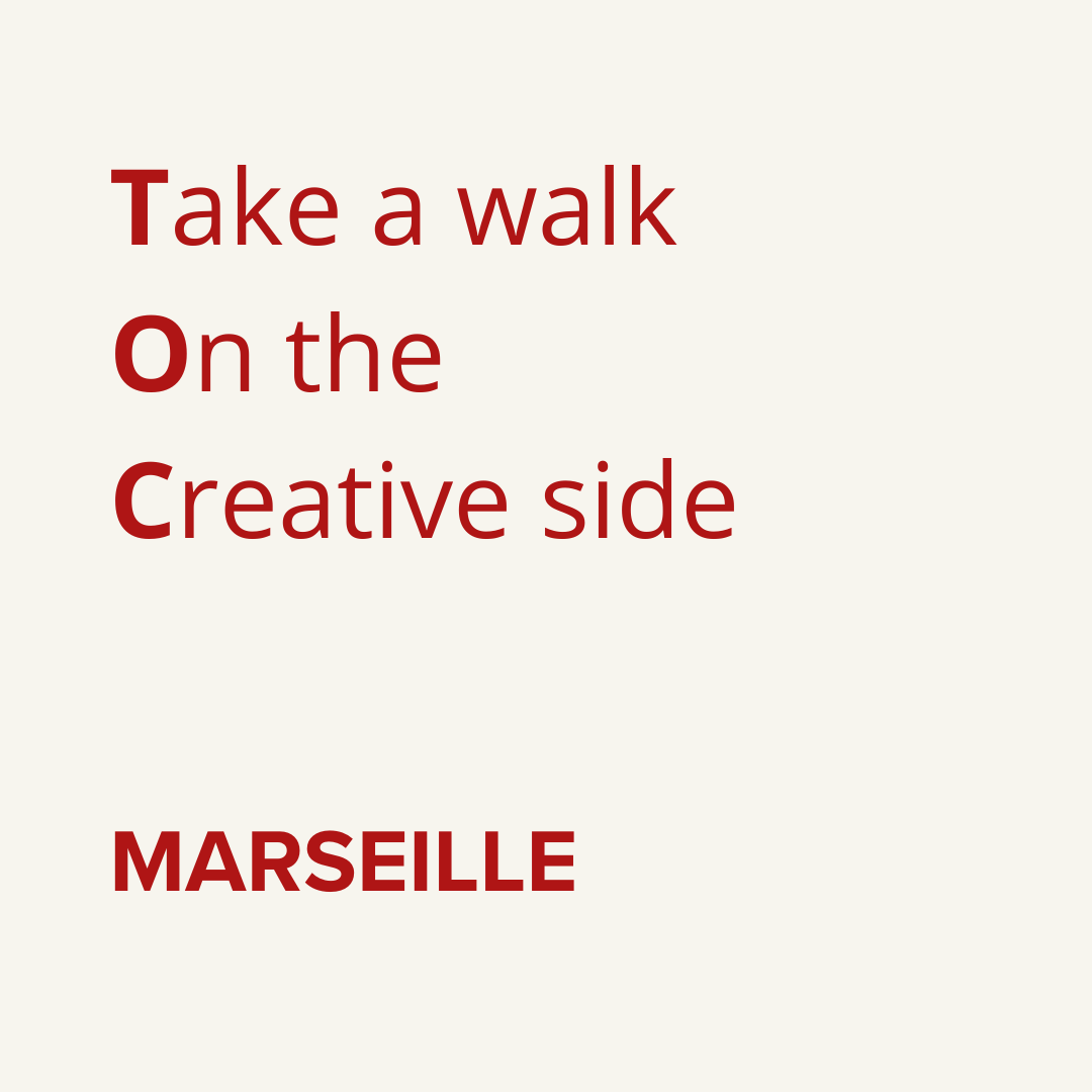 Take a walk On the Creative side Marseille