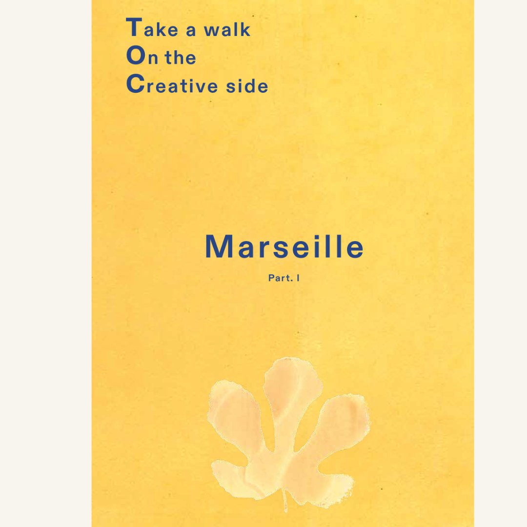 Take a walk On the Creative side Marseille + Annick Lestrohan
