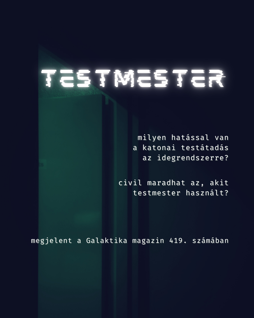 Neon felirat: "Testmester" utal a novella címére, mely eredetileg a Galaktika magazin 419. számában jelent meg.