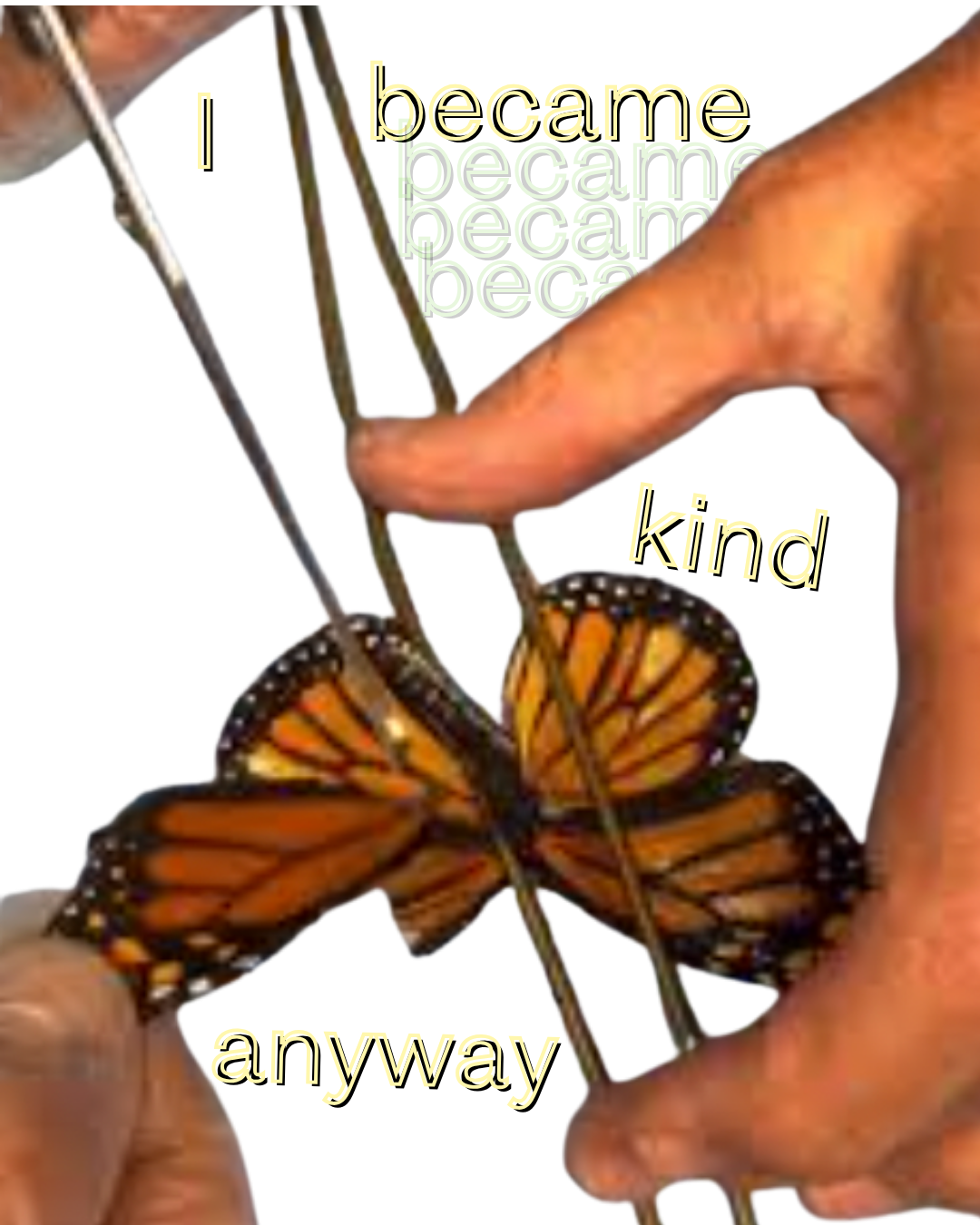 Kind Anyway 🦋 20x25 cm / 8x10″