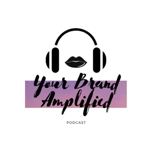 Your Brand Amplified: With Guest Rhiannon Ruff, Lumino