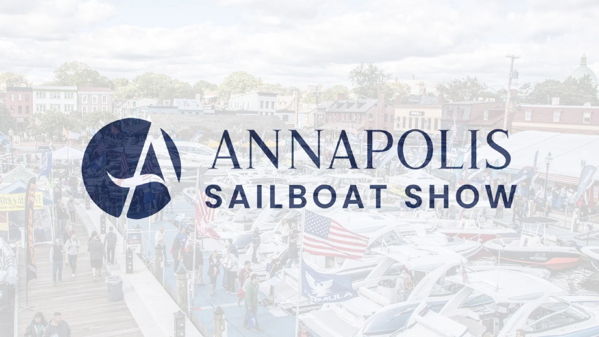 Overlay for Annapolis Sailboat Show with logo and background image of boats, sailboats, and people at a marina.
