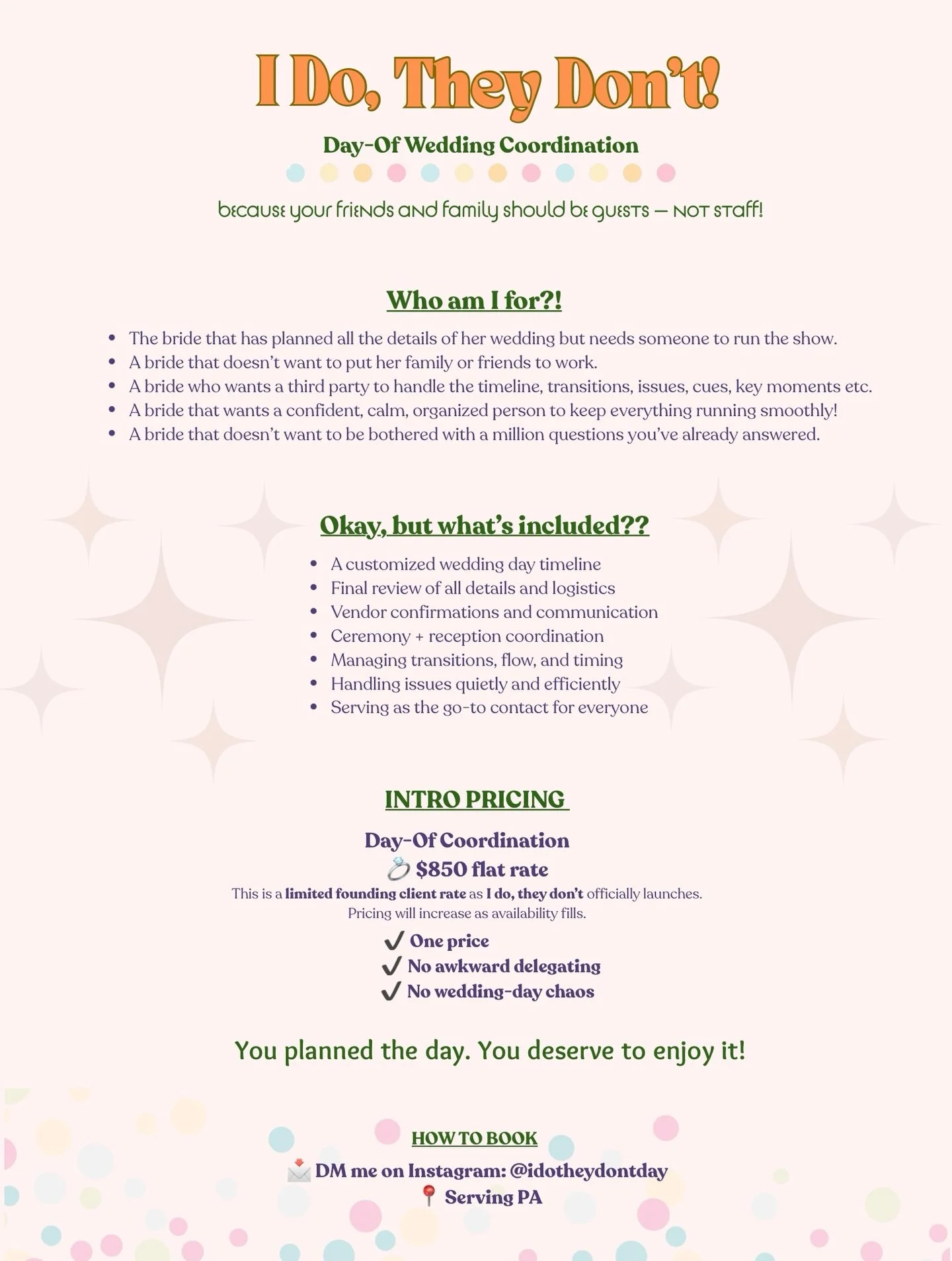 You planned every detail.
You shouldn&rsquo;t have to manage it!

I do, they don&rsquo;t is day-of wedding coordination for couples who want a calm, organized wedding day &mdash; without asking friends or family to run the show.

If someone has a que