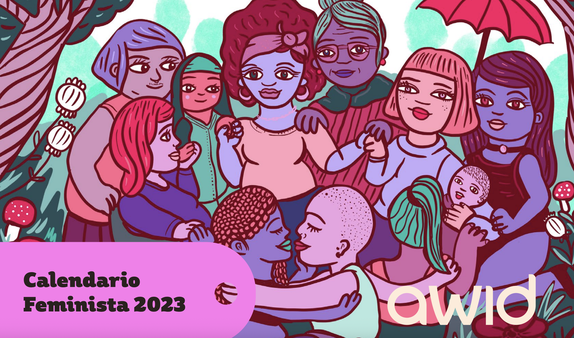 The 2023 Feminist Calendar
This calendar features the artwork of some of our amazing AWID members and it's our gift to movements.