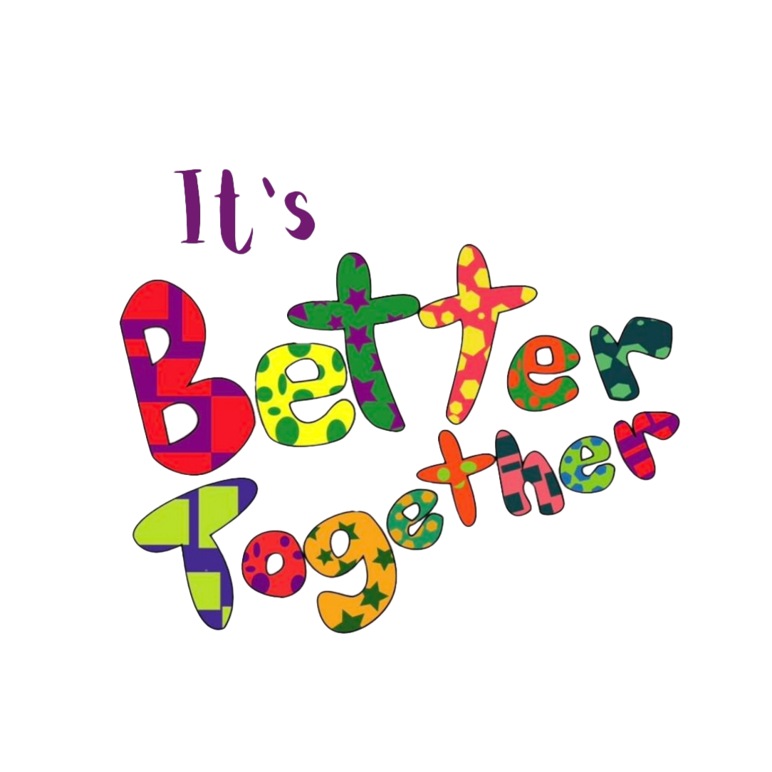 It's Better Together