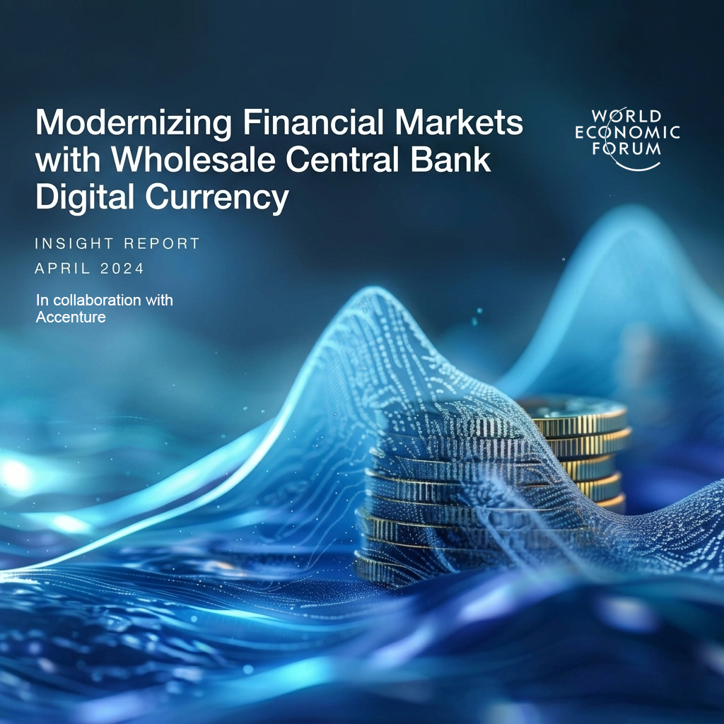 Cover of a report titled 'Modernizing Financial Markets with Wholesale Central Bank Digital Currency' with a digital illustration of stacked coins and flowing lines representing digital data at the World Economic Forum.