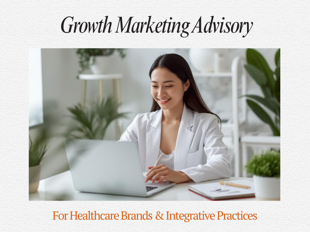 Growth Marketing Advisory for Integrative Practices