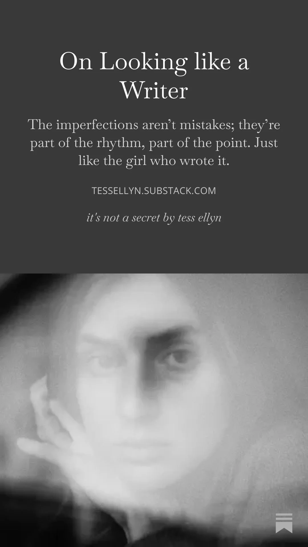 A promotional graphic with a woman wearing glasses and a quote about looking like a writer, featuring a website link and the phrase 'it's not a secret by tess ellyn.'
