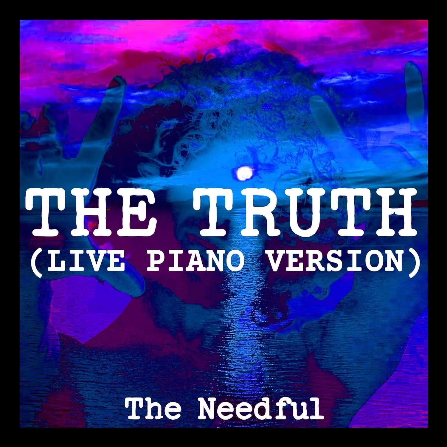 The Needful - The Truth (live piano version)