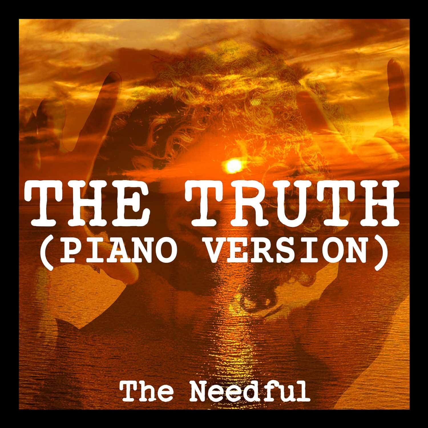 The Needful - The Truth (piano version)
