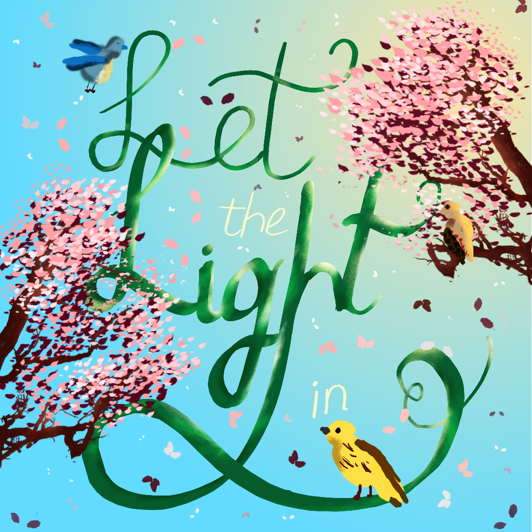 An illustrated scene with pink blossoming trees, three birds perched on the branches, and colorful falling petals. The text on the image reads "Lift the light in" in stylized green and white lettering.