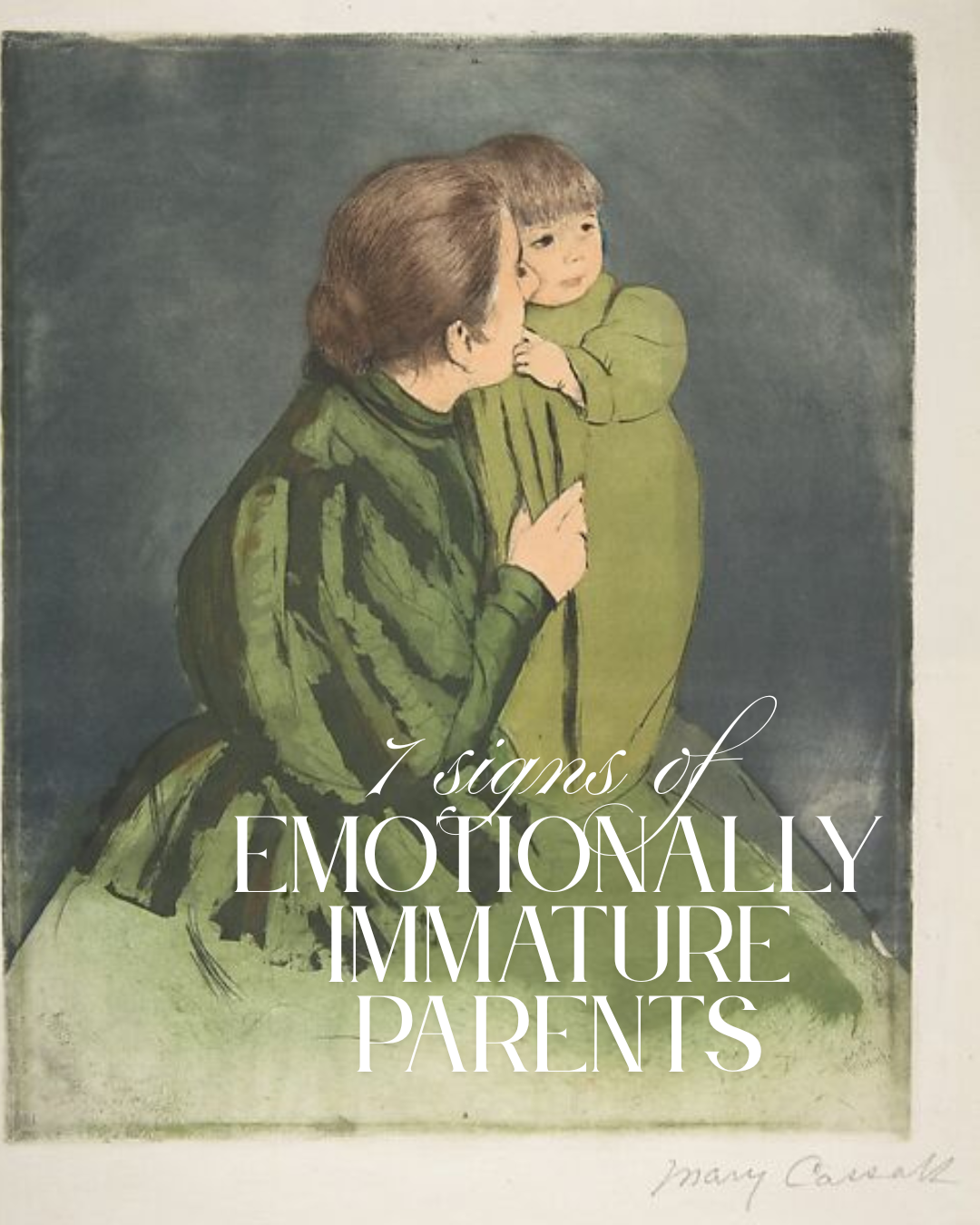 7 Signs You Were Raised by Emotionally Immature Parents
