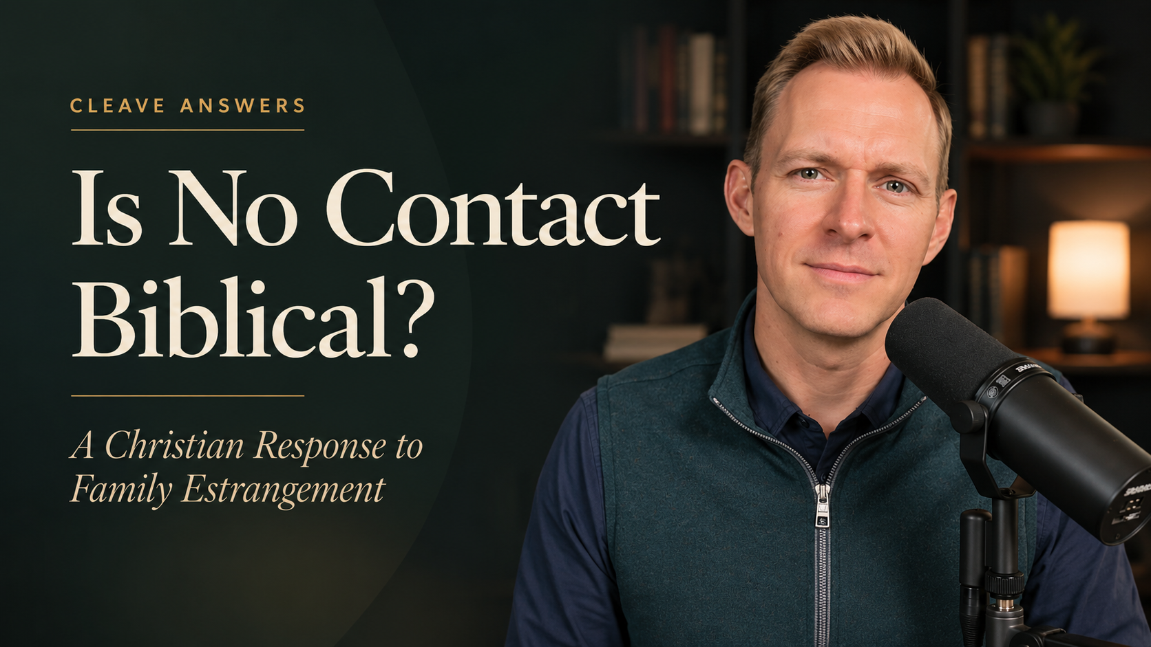 Jon Lefrandt from Leave Then Cleave with the title “Is No Contact Biblical? A Christian Response to Family Estrangement.”