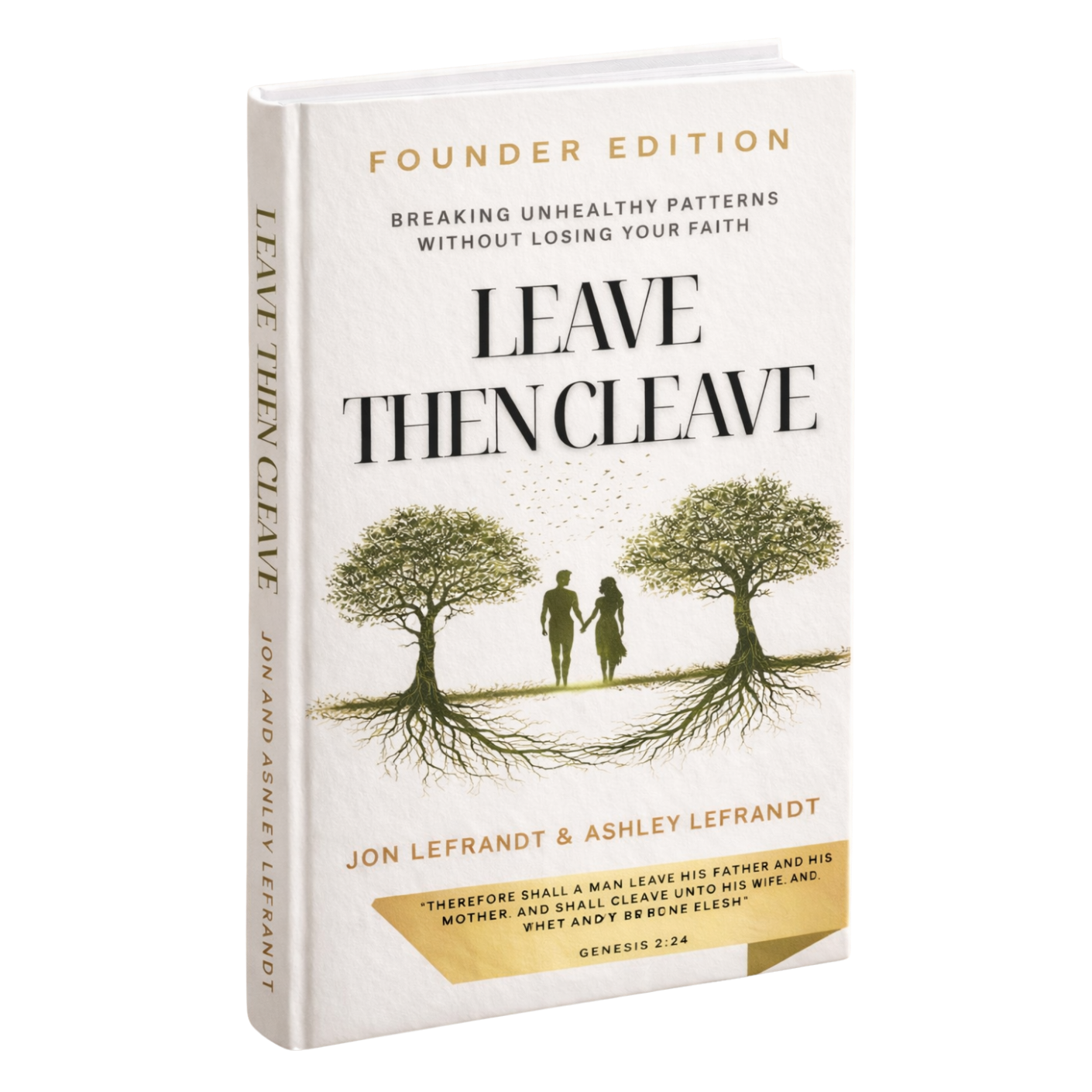 Book titled 'Leave Then Leave' by Jon Lefrantd and Ashley Lefrantd with an illustration of a couple holding hands, standing between two trees with their roots visible.