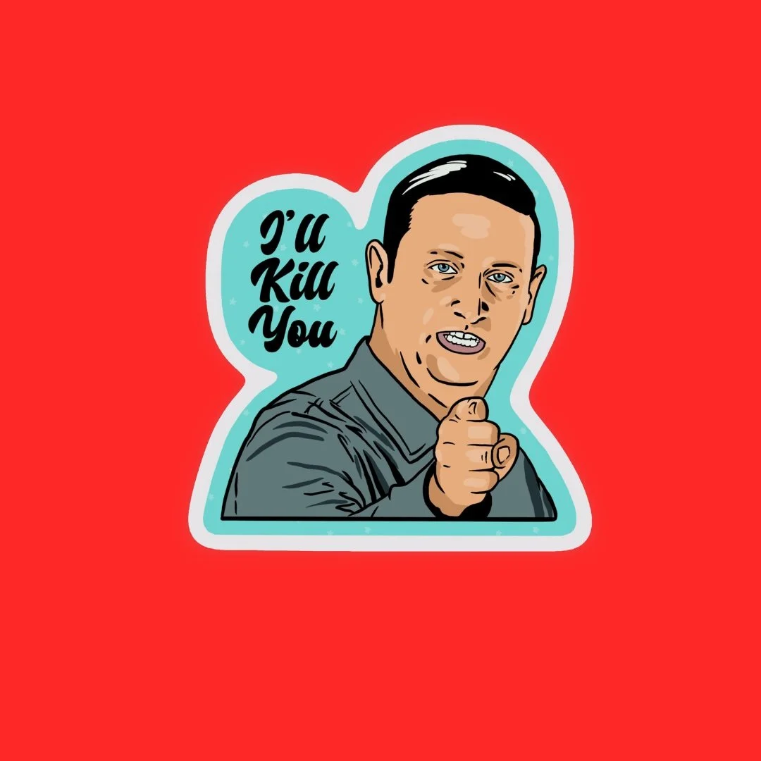 I'll Kill You ITSYL Sticker