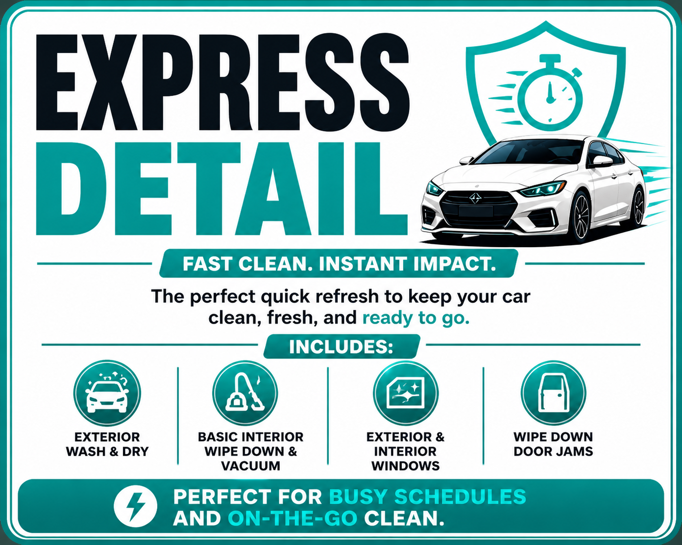 Advertisement for express car detail service with a white car, stopwatch icon on a shield, and a teal and black color scheme promoting fast, clean, on-the-go car cleaning.