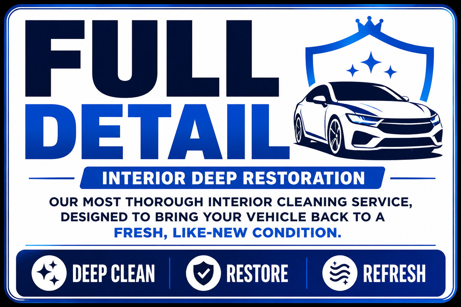 Advertisement for full car interior detailing with a black and white car graphic, shield with stars, and service guarantees: deep clean, restore, refresh.