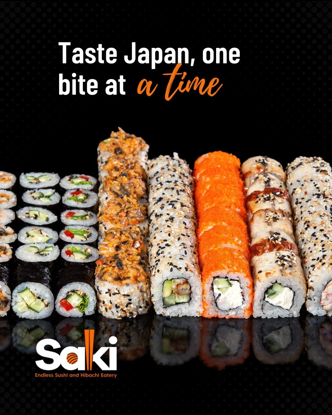 Assorted sushi rolls featuring various ingredients and toppings, with a promotional slogan 'Taste Japan, one bite at a time' at the top and the Saki restaurant logo at the bottom.