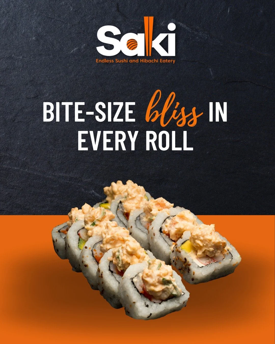 Image with sushi rolls topped with orange sauce and text promoting Saki restaurant's sushi, featuring the phrase "Bite-size bliss in every roll."