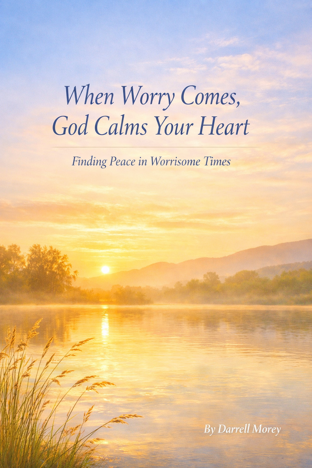 When Worry Comes God Cams Your Heart Image.png