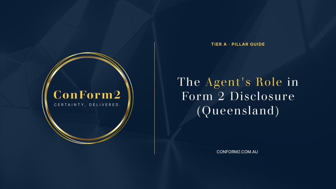 The Agent's Role in Form 2 Disclosure (Queensland): What's Yours, What's Ours
